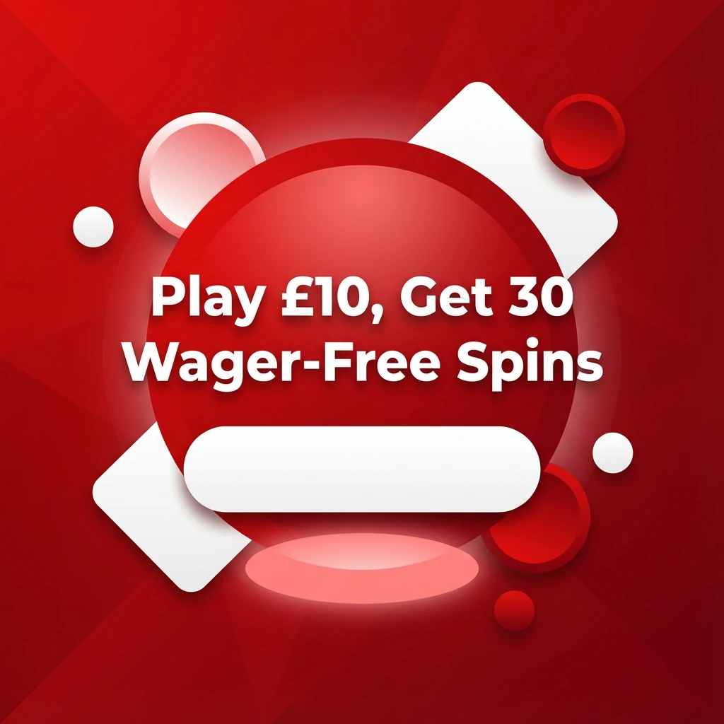 Play £10, Get 30 Wager-Free Spins