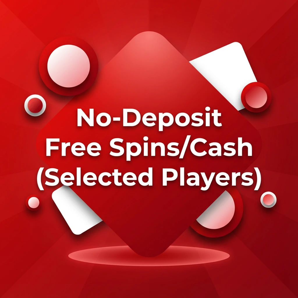 No-Deposit Free Spins/Cash (Selected Players)